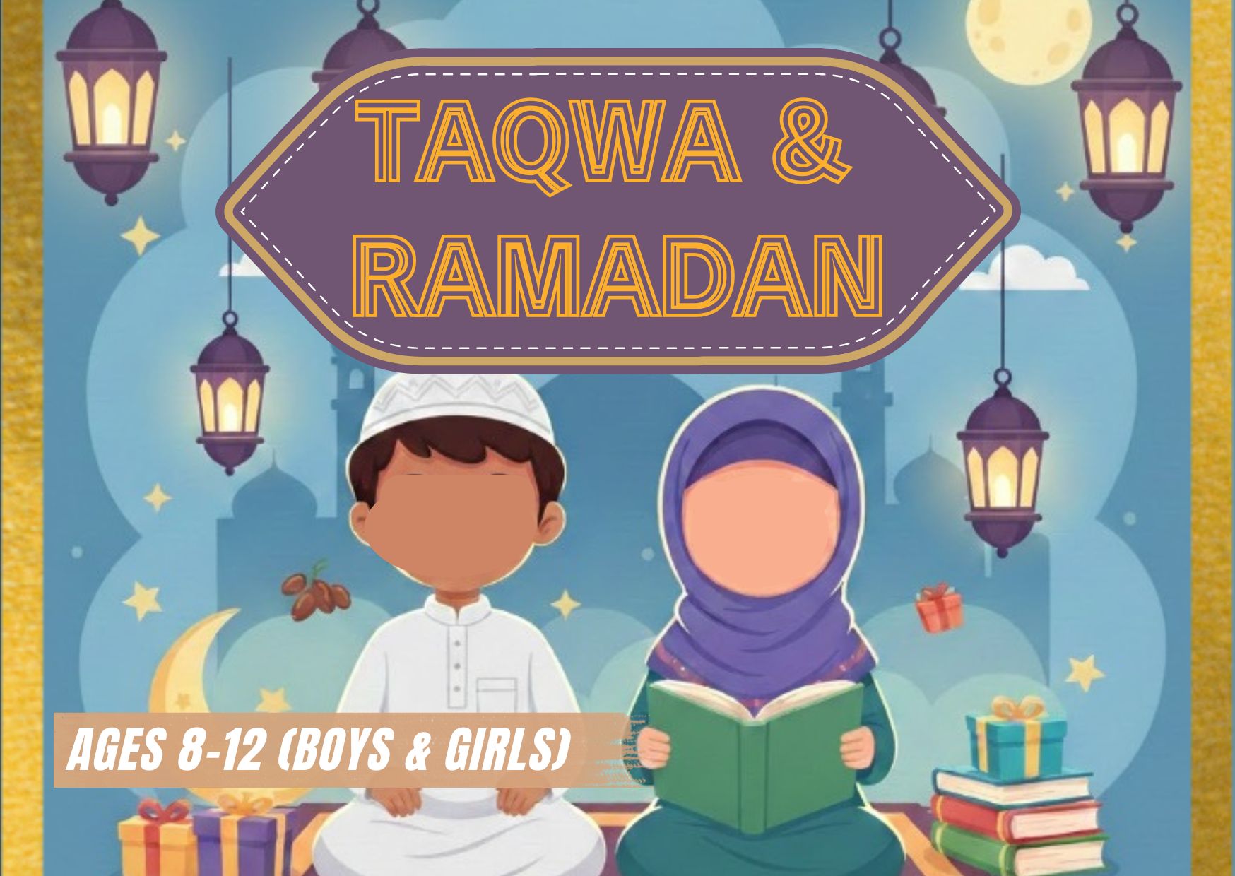 Taqwa & Ramadan – English – Ages 8-12 – Free