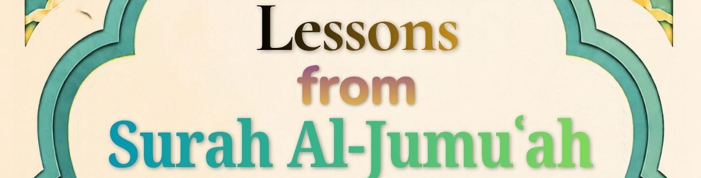 Lessons from Surah Jummu’ah -Ages 8-12